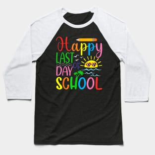 Happy Last Day Of School Baseball T-Shirt